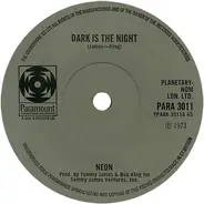 Neon - Dark Is The Night / Hold Back My Tears
