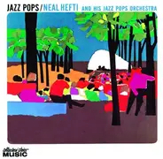 Neal Hefti And His Jazz Pops Orchestra - Jazz Pops