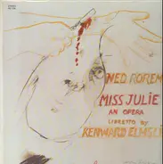 Ned Rorem , Kenward Elmslie - Ned Rorem's Miss Julie (An Opera)