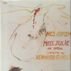 Ned Rorem - Ned Rorem's Miss Julie (An Opera)