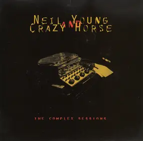 Neil Young - The Complex Sessions