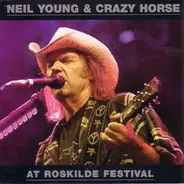Neil Young & Crazy Horse - At Roskilde Festival