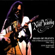 Neil Young - Road Of Plenty (The Unreleased Songs 1966 - 2010 & Live Rarities 1969 - 1984)