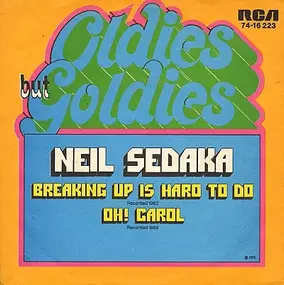 Neil Sedaka - Breaking Up Is Hard To Do / Oh! Carol