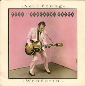 Neil Young - Wonderin'