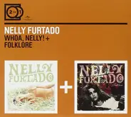 Nelly Furtado - Whoa, Nelly! + Folklore