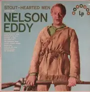 Nelson Eddy - Stout-Hearted Men