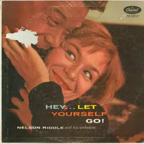 Nelson Riddle - Hey...Let Yourself Go!