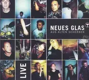 Neues Glas Aus Alten Scherben - Live