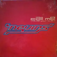 Nevins - Call Me (Cause Your Love...)