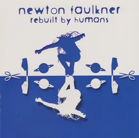 newton faulkner - Rebuilt by Humans