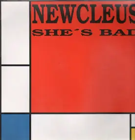 Newcleus - She's Bad