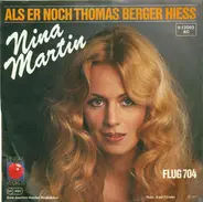 Nina Martin - Als Er Noch Thomas Berger Hiess