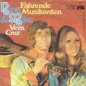Nina & Mike - Fahrende Musikanten / Vera Cruz