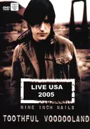 Nine Inch Nails - Toothful Voodooland - Live USA 2005