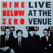 Nine Below Zero - Live at the Venue