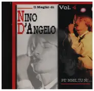 Nino D'Angelo - Vol. 4 - Pe'mme, Tu Si