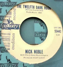 Nick Noble - The Twelfth Dark Hour / My Heart Comes Running Back To You