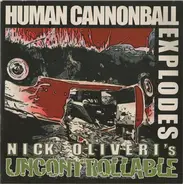 Nick Oliveri's Uncontrollable - Human Cannonball Explodes