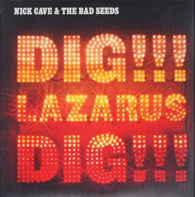Nick Cave - Dig, Lazarus, Dig!!!