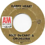 Nick DeCaro And His Orchestra - Happy Heart / Love Is All