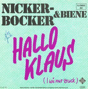Nickerbocker - Hallo Klaus (I Wü Nur Zruck)