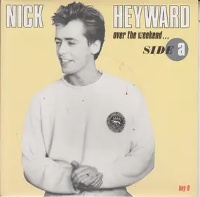Nick Heyward - Over The Weekend...