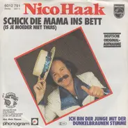 Nico Haak - Schick Die Mama Ins Bett (Is Je Moeder Niet Thuis)
