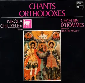 Nicola Ghiuselev - Chants Orthodoxes