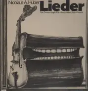 Nicolaus A. Huber - Lieder