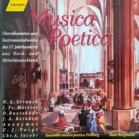 Dietrich Buxtehude - Musica Poetica - Choralkantaten Und Instrumentalwerke Des 17. Jahrhunderts Aus Nord- Und Mitteldeut