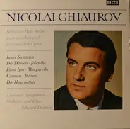 Nicolai Ghiaurov , The London Symphony Orchestra Und London Opera Chorus , Edward Downes - Berühmte Baß-Arien Aus Russischen Und Französischen Opern