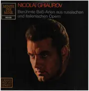 Nicolai Ghiaurov - Berühmte Baß-Arien aus russischen und italiensichen Opern