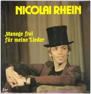 Nicolai Rhein - Manege Frei Für Meine Lieder