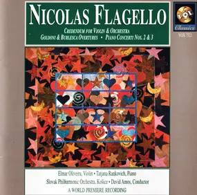 Nicolas Flagello - Credendum For Violin And Orchestra • Piano Concerti Nos. 2 And 3 • Overture Burlesca • A Goldoni Ov