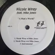Nicole Wray feat. Mike Jones - A Man's World