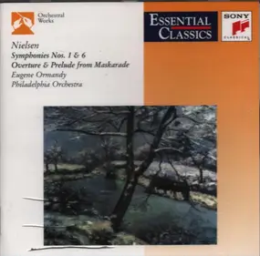 Carl Nielsen - Symphonies Nos. 1 & 6 / Overtures & Prelude from Maskarade