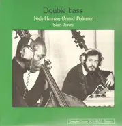 Niels-Henning Ørsted Pedersen , Sam Jones - Double Bass