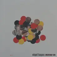 Nigel Hayes - Moving On