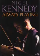 Nigel Kennedy - Always Playing