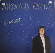 Nikolaus Esche - E-Musik
