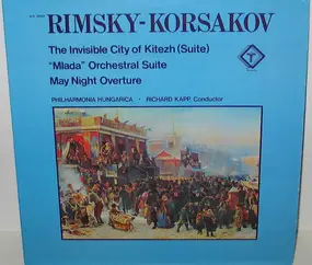 Nikolai Rimsky-Korsakov - The Invisible City Of Kitezh (Suite) / 'Mlada' Orchestral Suite / May Night Overture