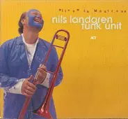 Nils Landgren Funk Unit - 'Live' In Montreux (32nd Montreux Jazz Festival Switzerland)