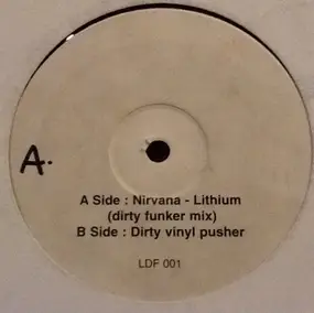 Nirvana - Lithium / Dirty Vinyl Pusher