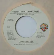 Nitty Gritty Dirt Band - I Love Only You