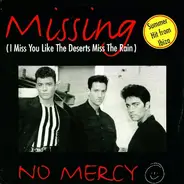 No Mercy - Missing (I Miss You Like The Deserts Miss The Rain)