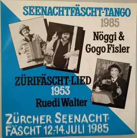 Nöggi - Seenachtfäscht-Tango / Zürifäscht-Lied