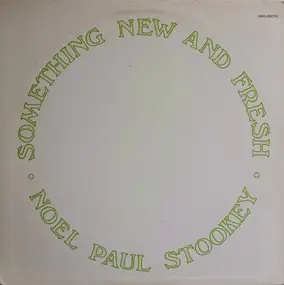 Noel Paul Stookey - Something New And Fresh