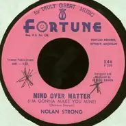 Nolan Strong - Mind Over Matter (I'm Gonna Make You Mine) / Beside You