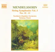 Mendelssohn - Sinfonien für Streicher Vol. 3 (Nicholas Ward)